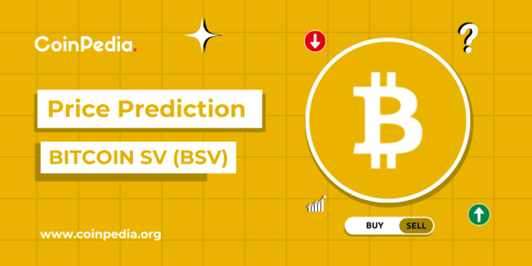 Bitcoin SV Price Prediction 2025, 2026-2030: Will BSV Price Hit $100?